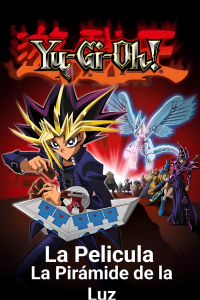 Yu-Gi-Oh! La Película: Pirámide de la Luz