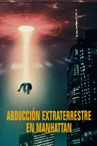 Abducción extraterrestre en Manhattan