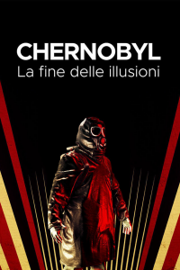 Chernobyl - La fine delle illusioni