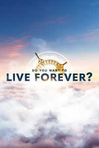 Do You Want To Live Forever?