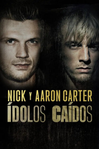 Ídolos caídos: Nick y Aaron Carter