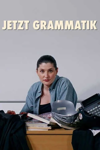 Jetzt Grammatik!