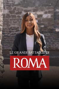 Le grandi battaglie di Roma