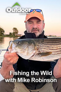 Outdoor Ch: Fishing the Wild with Mike Robinson