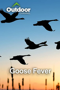 Outdoor Ch: Goose Fever