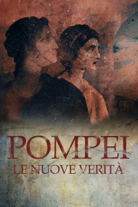 Pompei: le nuove verità