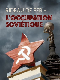 Rideau de fer, l'occupation soviétique