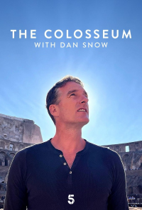 The Colosseum with Dan Snow